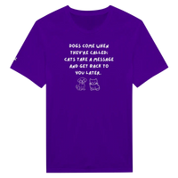 Load image into Gallery viewer, Dogs &amp; Cats Humor T-Shirt – &#39;Dogs Come When Called; Cats Take a Message&#39; Design

