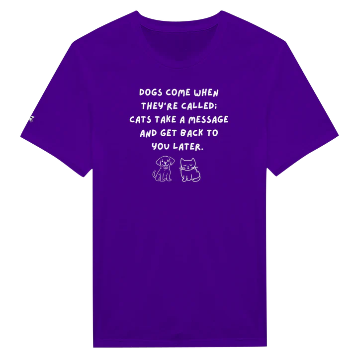 Dogs & Cats Humor T-Shirt – 'Dogs Come When Called; Cats Take a Message' Design