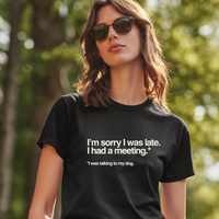 Load image into Gallery viewer, &quot;Had a Meeting&quot; T-Shirt
