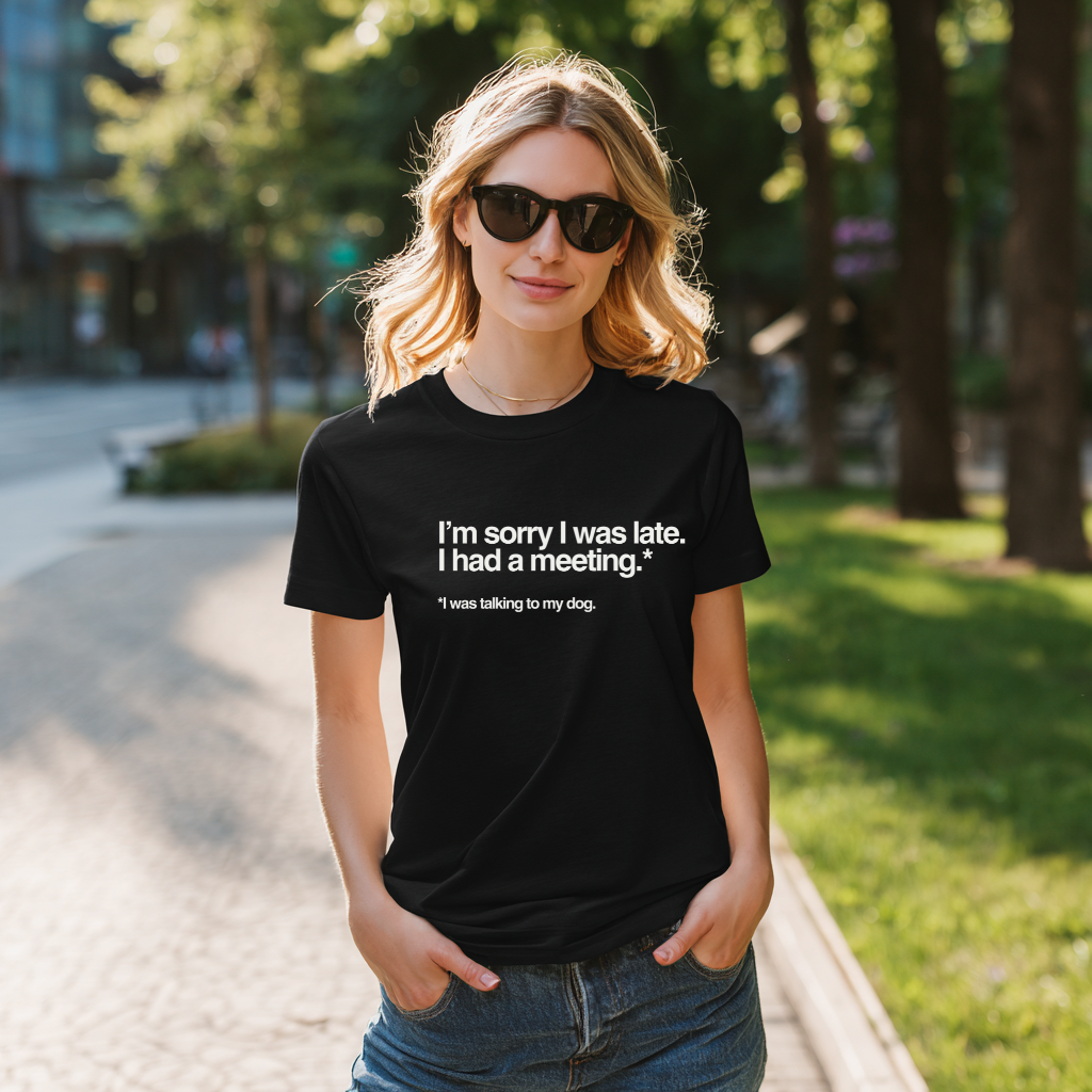 "Had a Meeting" T-Shirt