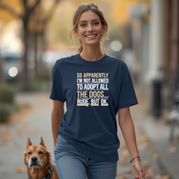 Load image into Gallery viewer, I&#39;m Not Allowed to Adopt All the Dogs Unisex T-Shirt - Soft &amp; Durable Fabric
