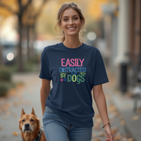 Load image into Gallery viewer, Easily Distracted by Dogs T-shirt – Comfortable Unisex Fit for Dog Lovers